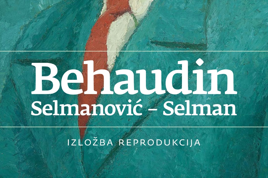 Izložba reprodukcija Behaudina Selmanovića - Selmana